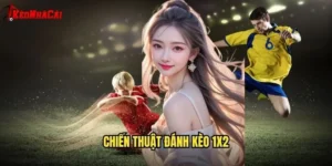 Chiến thuật đánh kèo 1x2