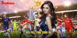 kèo full time châu âu